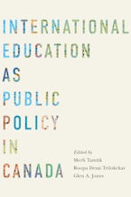 International Education As Public Policy in Canada