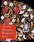 Cover of 'Wendat Womens Arts' 