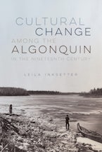 Cultural Change Among the Algonquin in the Nineteenth Century