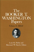 Booker T. Washington Papers Volume 8 Booker T. Washington Papers Volume 8