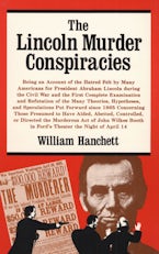 The Lincoln Murder Conspiracies The Lincoln Murder Conspiracies