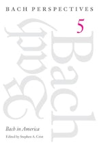 Bach Perspectives, Volume 5