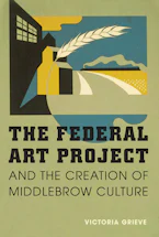 Cover of 'The Federal Art Project and the Creation of Middlebrow Culture' 