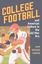 College Football and American Culture in the Cold War Era