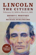 Lincoln the Citizen, February 12, 1809 to March 4, 1861