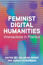 Feminist Digital Humanities