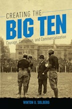 Creating the Big Ten Creating the Big Ten