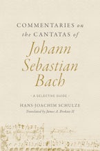 Commentaries on the Cantatas of Johann Sebastian Bach