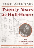 Twenty Years at Hull-House Twenty Years at Hull-House