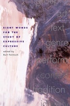 Eight Words for the Study of Expressive Culture