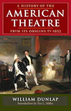 Cover of 'A History of the American Theatre from Its Origins to 1832' 