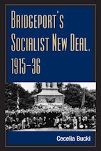 Bridgeport’s Socialist New Deal, 1915-36