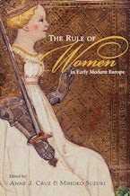 The Rule of Women in Early Modern Europe