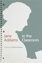 Jane Addams in the Classroom