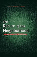 The Return of the Neighborhood As an Urban Strategy