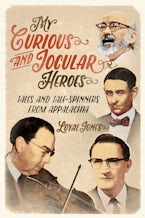 My Curious and Jocular Heroes