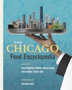 The Chicago Food Encyclopedia The Chicago Food Encyclopedia