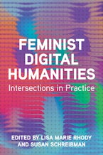 Feminist Digital Humanities