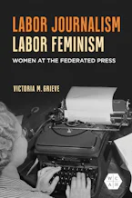 Cover of 'Labor Journalism, Labor Feminism' 
