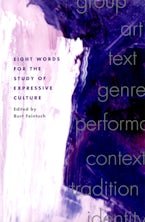 Eight Words for the Study of Expressive Culture