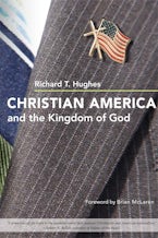 Christian America and the Kingdom of God Christian America and the Kingdom of God