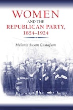 Women and the Republican Party, 1854-1924 Women and the Republican Party, 1854-1924