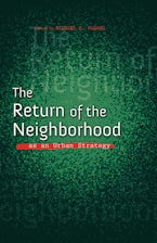 The Return of the Neighborhood as an Urban Strategy