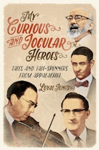 My Curious and Jocular Heroes