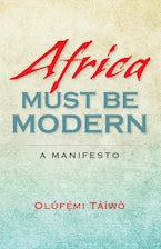 Africa Must Be Modern Africa Must Be Modern