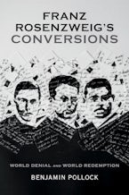 Franz Rosenzweig’s Conversions