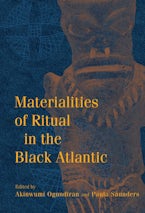 Materialities of Ritual in the Black Atlantic