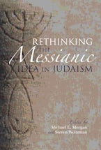 Rethinking the Messianic Idea in Judaism