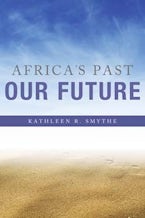 Africa’s Past, Our Future