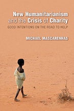New Humanitarianism and the Crisis of Charity