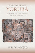 Arts of Being Yoruba Arts of Being Yoruba