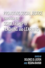 Promoting Social Justice Through the Scholarship of Teaching and Learning
