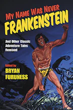 Cover of 'My Name Was Never Frankenstein' 