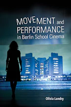Cover of 'Movement and Performance in Berlin School Cinema' 