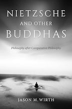 Nietzsche and Other Buddhas Nietzsche and Other Buddhas