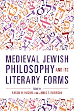 Medieval Jewish Philosophy and Its Literary Forms