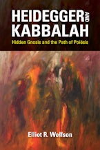 Heidegger and Kabbalah Heidegger and Kabbalah