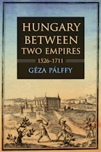 Cover of 'Hungary Between Two Empires 1526–1711' 