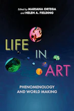 Cover of 'Life in Art' by Mariana Ortega and Helen A. Fielding 