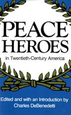 Peace Heroes in Twentieth-Century America