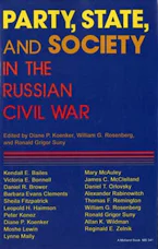 Cover of 'Party, State, and Society in the Russian Civil War' by Diane P. Koenker, William G. Rosenberg and Ronald Grigor Suny 