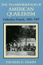 The Transformation of American Quakerism The Transformation of American Quakerism