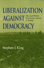 Cover of 'Liberalization Against Democracy' 