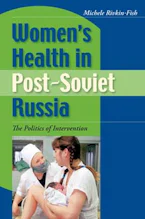 Cover of 'Womens Health in Post-Soviet Russia' 