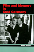 Cover of 'Film and Memory in East Germany' 