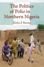 Cover of 'The Politics of Polio in Northern Nigeria' 